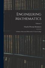 Engineering Mathematics: A Series of Lectures Delivered at Union College; Volume 2