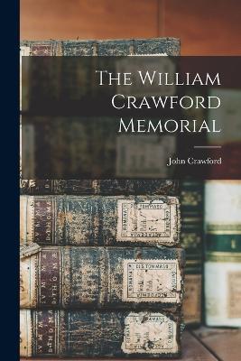 The William Crawford Memorial - John Crawford - cover