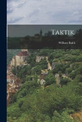 Taktik. - William Balck - cover