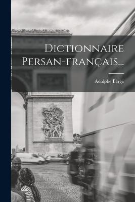 Dictionnaire Persan-francais... - Adolphe Berge - cover