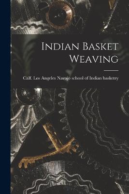 Indian Basket Weaving - cover