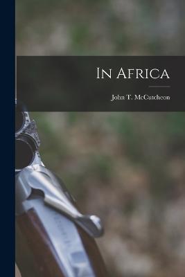 In Africa - John T McCutcheon - cover