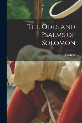 The Odes and Psalms of Solomon - J Rendel 1852-1941 Harris - cover