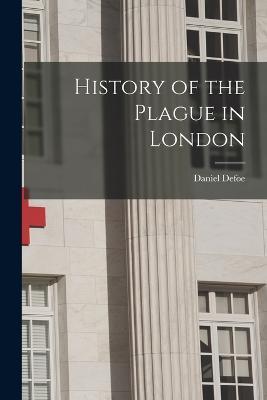 History of the Plague in London - Daniel Defoe - cover