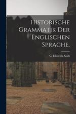 Historische Grammatik der englischen Sprache.