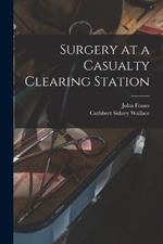 Surgery at a Casualty Clearing Station