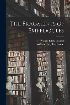 The Fragments of Empedocles - William Ellery Leonard,William Ellery Empedocles - cover