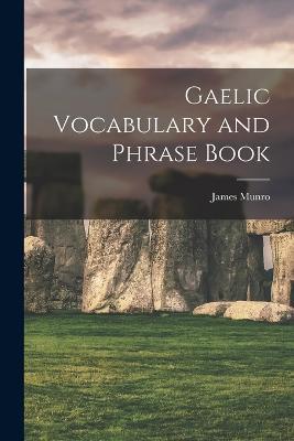 Gaelic Vocabulary and Phrase Book - James Munro - cover