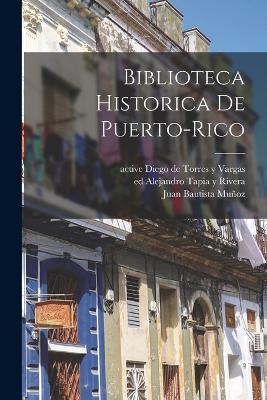 Biblioteca historica de Puerto-Rico - cover