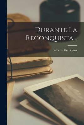 Durante La Reconquista... - Alberto Blest Gana - cover