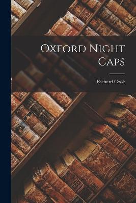Oxford Night Caps - Richard Cook - cover