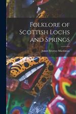 Folklore of Scottish Lochs and Springs