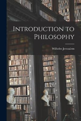 Introduction to Philosophy - Wilhelm Jerusalem - cover