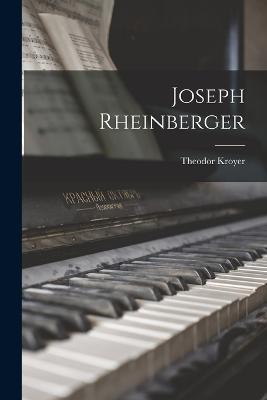 Joseph Rheinberger - Theodor Kroyer - cover