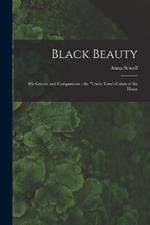 Black Beauty: His Groom and Companions; the 
