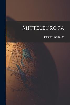 Mitteleuropa - Friedrich Naumann - cover