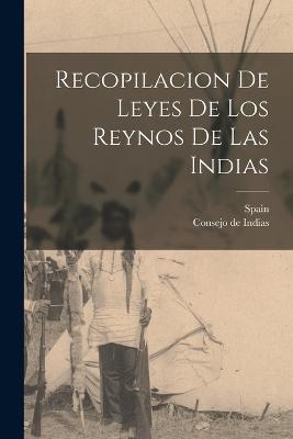 Recopilacion De Leyes De Los Reynos De Las Indias - cover