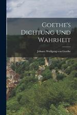 Goethe's Dichtung und Wahrheit