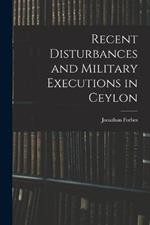 Recent Disturbances and Military Executions in Ceylon