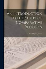An Introduction to the Study of Comparative Religion