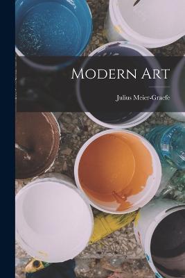 Modern Art - Julius Meier-Graefe - cover