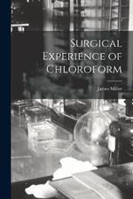 Surgical Experience of Chloroform