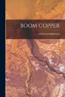 Boom Copper - Angus Murdoch - cover