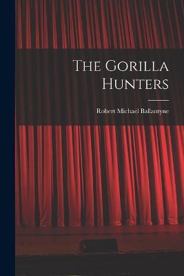 The Gorilla Hunters - Robert Michael Ballantyne - cover