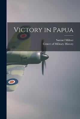 Victory in Papua - Samuel Milner - cover