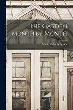 The Garden Month by Month