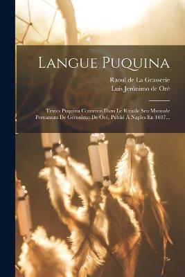 Langue Puquina: Textes Puquina Contenus Dans Le Rituale Seu Manuale Peruanum De Geronimo De Ore, Publie A Naples En 1607... - cover