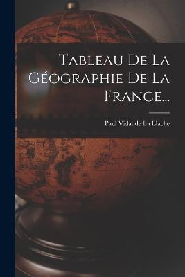 Tableau De La Geographie De La France... - cover