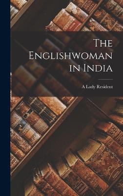 The Englishwoman in India - A Lady Resident - cover