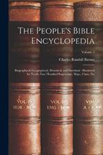 The People's Bible Encyclopedia: Biographical, Geographical, Historical, and Doctrinal: Illustrated by Nearly Four Hundred Engravings, Maps, Chats, Etc; Volume 2