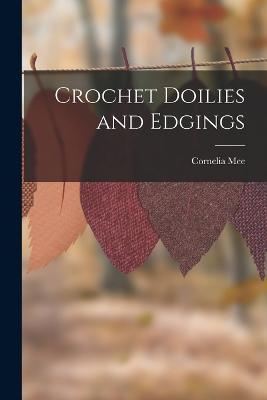 Crochet Doilies and Edgings - Cornelia Mee - cover