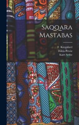 Saqqara Mastabas - Kurt Sethe,Margaret a Murray,F Hansard - cover
