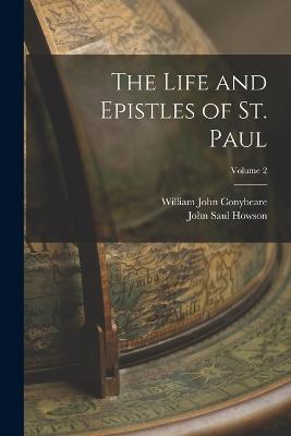 The Life and Epistles of St. Paul; Volume 2 - John Saul Howson,William John Conybeare - cover