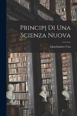 Principj di Una Scienza Nuova - Giambattista Vico - cover