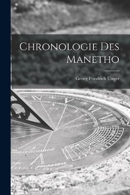 Chronologie des Manetho - Georg Friedrich Unger - cover