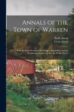 Annals of the Town of Warren: With the Early History of St. George's, Broad Bay, and the Neighboring Settlements On the Waldo Patent