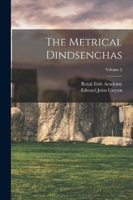 The Metrical Dindsenchas; Volume 2 - Royal Irish Academy,Edward John Gwynn - cover