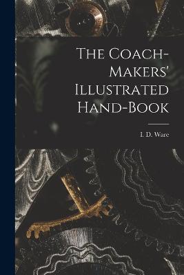 The Coach-makers' Illustrated Hand-book - cover