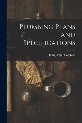 Plumbing Plans and Specifications - John Joseph Cosgrove - cover