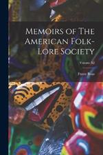 Memoirs of The American Folk-Lore Society; Volume XI