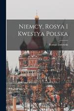 Niemcy, Rosya I Kwestya Polska