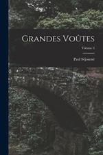 Grandes Voutes; Volume 6