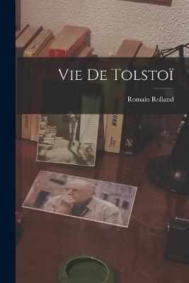 Vie De Tolstoi - Romain Rolland - cover