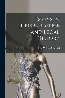 Essays in Jurisprudence and Legal History - John William Salmond - cover