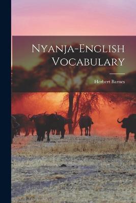 Nyanja-English Vocabulary - Herbert Barnes - cover