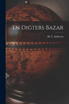 En Digters Bazar - H C Andersen - cover